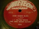 ELMO JAMES 78RPM METEOR #5016 DUMB WOMAN BLUES RARE