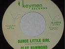 CLAY HAMMOND   Dance Little Girl  KEYMEN   SOUL 45 HEAR