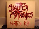 SLAUTER XSTROYES WINTER KILL  ORIG LP 1985