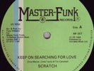 SCRATCH-KEEP ON SEARCHING FOR LOVE12' RARE MODERN SOUL