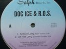 LISTEN** DOC ICE & R.O.S. - ALL NITE LONG *CRAZY RARE*