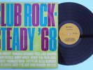 Club Rock Steady '68 33rpm LP 1968 W.I.R.L Island