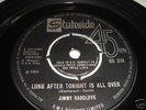 JIMMY RADCLIFFE - LONG AFTER TONIGHT IS ALL OVER- RARE
