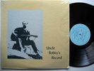 UNCLE BOBBYS RECORD private loner folk 1974 LP LISTEN
