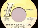 LARRY DARNELL - SON OF  SON OF A SLAVE - INSTANT 45 -