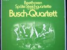 BEETHOVEN Late String Quartets Streichquartette Busch