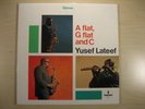 YUSEF LATEEF - A FLAT, G FLAT AND C...ABC IMPULSE 1968
