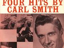 CANADA RARE EP 45 RPM CARL SMITH : FOUR HITS BY CARL S