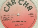 WAILING SOULS-RUDE BOY SAY HIM BAD- UK CHA CHA 12