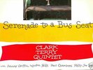 CLARK TERRY - SERENADE TO A BUS SEAT - ORIG. JAZZ LP