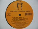 WILD SNIPER Catch Wreck/We Got. RARE RANDOM RAP 12