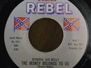 JOHNNY REBEL THE MONEY BELONGS TO US & KEEP A WORKIN 7