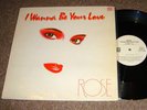 Rose I Wanna Be Your Love US Remixes Pic Sleeve HEAR