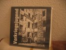 LP Vorkriegsjugend - Heute Spaß, morgen Tod