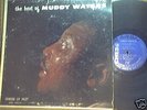 MUDDY WATERS BEST OF 1ST PRESS MONO
