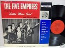 FIVE EMPREES SINGING LITTLE MISS SAD RARE FREEPORT LP