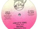 Matrix - Jam (It's Time) RARE 12