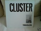TRIKOLON-CLUSTER,LONG TIME SOLD OUT FROM LABEL,, RE