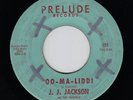 J. J. JACKSON - OO-MA-LIDDI - 45 RECORD PRELUDE - 1959