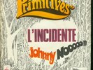 The Primitives: L'INCIDENTE / JOHNNY NO PS 7