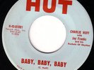 ROCKER 45 CHARLIE HUFF HUT 1001 BABY, BABY, BABY