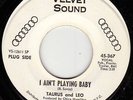 TAURUS & LEO I Ain't Playing SOUL 45 VELVET SOUND 367