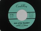 LAWRENCE & JOHNSON 45 OUR LITTLE TRAGEDY CAROL RAY