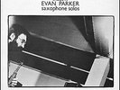 Evan Parker - Saxophone Solos  Incus 19  LP