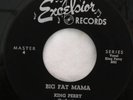 Blues KING PERRY BIG FAT MAMA/WAIT NOW Rare Excelsior