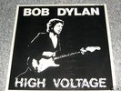 Bob Dylan - High Voltage (Rare Live LP, 1974 Tour)