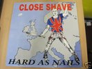 CLOSE SHAVE Hard As Nails LP UK Skinhead Oi Section 5
