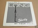 LONG TALL SHORTY BY YOUR LOVE RARE 7
