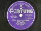 CHET OLIVER doo wop 78 COOL AS A CUCUMBER   FORTUNE