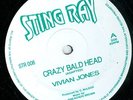 VIVIAN JONES - CRAZY BALD HEAD - STING RAY 12