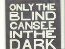 The Hoax - Only The Blind Can See In The Dark