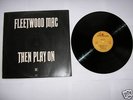 FLEETWOOD MAC - Then play on (mustard lbl 1st press) EX