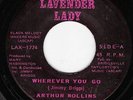 ARTHUR ROLLINS JR. Wherever You Go RARE MODERN SOUL 45