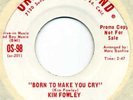 7” Kim Fowley “Born To Make You Cry” Original Sound US