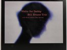 Bill Evans:  Waltz For Debby