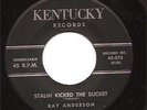 Ray Anderson 45 KENTUCKY Stalin Kicked The Bucket ROCKS