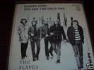 THE SLAVES - SLAVES TIME 7