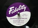 BLUES: BUMBLE BEE SLIM 'LONESOME OLD FEELING' FIDELITY