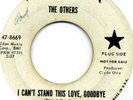 7” The Others “I Can’t Stand This Love Goodbye” Pebbles