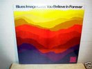 BLUES IMAGE  Believe In Forever  LP  sealed   original