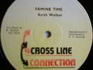 KEITH WALKER roots 12 Famine Time CROSS LINE CONNECTION