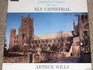 ARTHUR WILLS, ELY, GREAT CATHEDRAL ORGAN/HMV CSD 3625 L