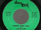 JUSTIN …. SOUL 45 RPM… WHAT CAN I DO    DownEast label