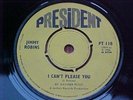 JIMMY ROBINS I Can't Please You. UK President 7
