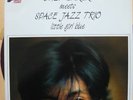 CHET BAKER / SPACE JAZZ TRIO - Little Girl Blue - LP