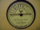 78 RPM.SUN ELVIS PRESLEY.BABY LETS PLAY HOUSE.N.Mint
